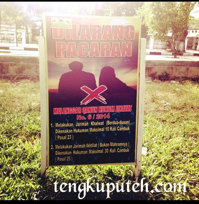 Amaran "Dilarang Pacaran" oleh Pemerintah Kota Banda Aceh. Melanggar Qanun Hukum Jinayah No.6/2014